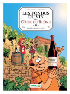 LES FONDUS DU VIN DES CÔTES DU RHÔNE